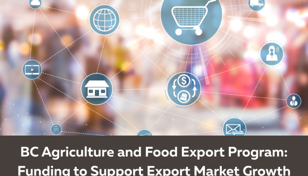 BC Agriculture and Food Export Program Funding to Support Export Market Growth