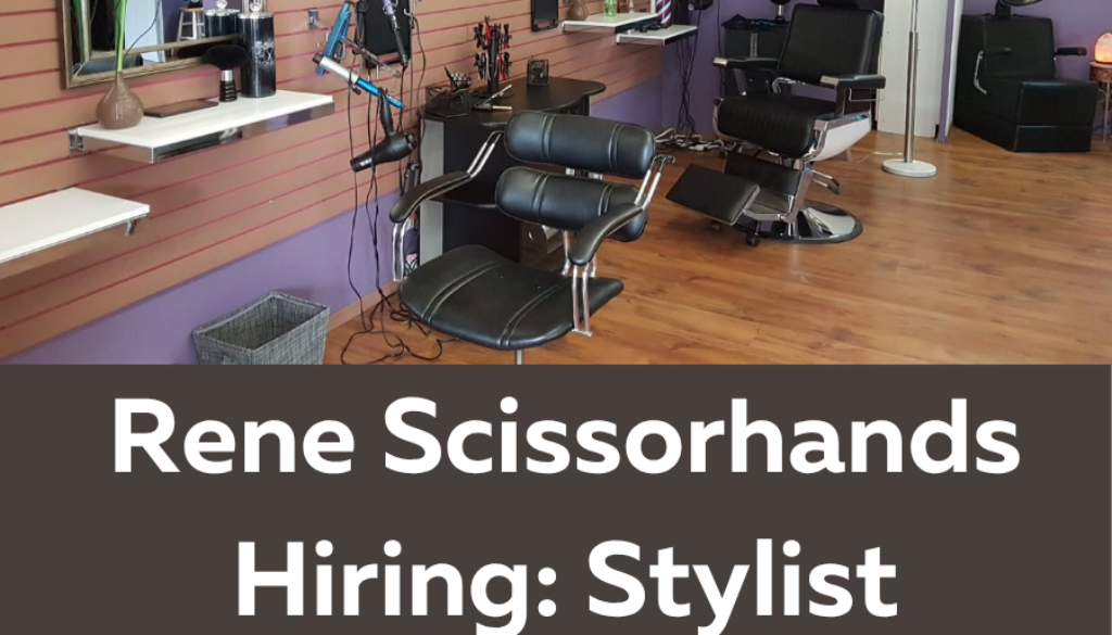 Rene Scissorhands Hiring Stylist
